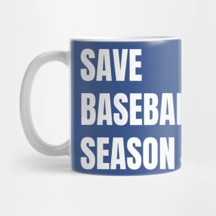 Save Baseball Season Mug